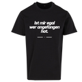 T-Shirt „Ist mir egal, wer angefangen hat.“